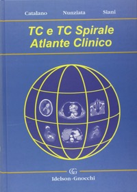 copertina di Tc ( Tomografia Computerizzata ) e tc spirale atlante clinico