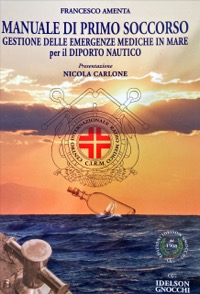 copertina di Manuale di Primo Soccorso - Gestione delle emergenze mediche in mare per il diporto