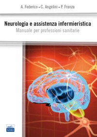 copertina di Neurologia e assistenza infermieristica - Manuale per professioni sanitarie