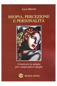 copertina di Miopia, Percezione e Personalita' - Conoscere la miopia per comprendersi al meglio
