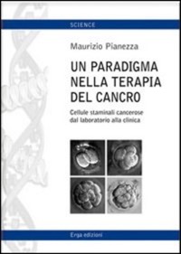 copertina di Un paradIgma nella terapia del cancro - Cellule staminali cancerose dal laboratorio ...
