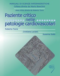 copertina di Paziente critico nelle patologie cardiovascolari - Manuale di scienze infermieristiche ...