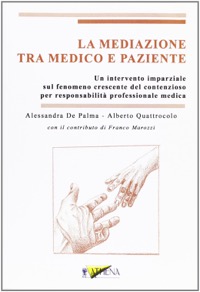 copertina di La mediazione tra medico e paziente - Un intervento imparziale sul fenomeno crescente ...