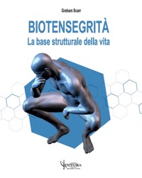 copertina di Biotensegrita' - La base strutturale della vita