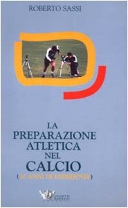 copertina di La preparazione atletica nel calcio - 20 anni di esperienze