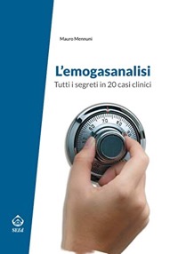 copertina di L' emogasanalisi - Tutti i segreti in 20 casi clinici