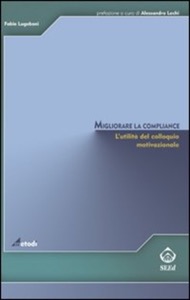 copertina di Migliorare la compliance - L' utilita'  del colloquio motivazionale 