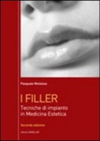 copertina di I Filler - Tecniche di Impianto in Medicina Estetica