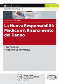 copertina di La nuova Responsabilità Medica e il Risarcimento del Danno . Formulario , Appendice ...