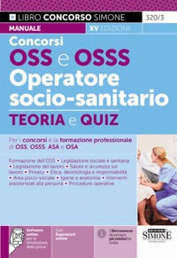 copertina di Concorsi OSS e OSSS Operatore Socio - Sanitario - Teoria e Quiz - Per i concorsi ...