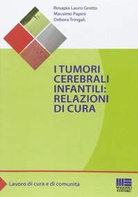 copertina di I tumori cerebrali infantili: relazioni di cura