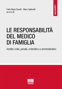 copertina di La Responsabilità del Medico di Famiglia - Ambito civile, penale, ordinistico e ...
