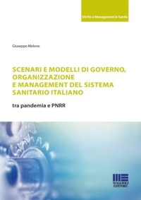 copertina di Scenari e modelli di governo, organizzazione e management del sistema sanitario italiano ...