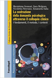 copertina di La costruzione della domanda psicologica attraverso il colloquio clinico - I fondamenti, ...