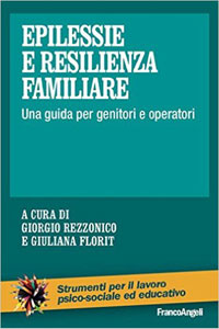 copertina di Epilessie e resilienza familiare - Una guida per genitori e operatori