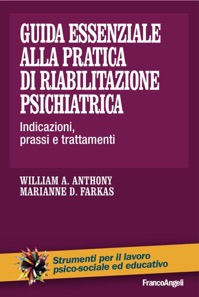 copertina di Guida essenziale alla pratica di riabilitazione psichiatrica - Indicazioni, prassi ...