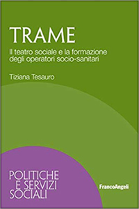 copertina di Trame - Il teatro sociale e la formazione degli operatori socio - sanitari