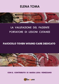 copertina di La valutazione del paziente portatore di lesioni cutanee - Fascicolo Toven Wound ...