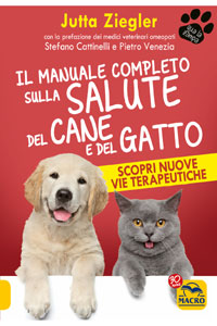 copertina di Il Manuale Completo sulla Salute del Cane e del Gatto - Scopri nuove vie terapeutiche