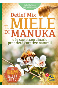 copertina di Il Miele di Manuka e le sue straordinarie propieta' curative naturali - Con prontuario ...