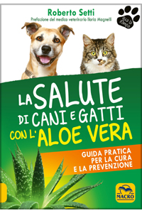 copertina di La Salute di Cani e Gatti con l' Aloe Vera - Guida pratica per la cura e la prevenzione