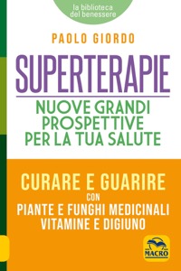 copertina di Superterapie - Nuove Grandi Prospettive per la tua Salute - Curare e guarire con ...