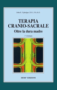 copertina di Terapia Cranio - Sacrale: Oltre la Dura Madre ( penultima edizione )