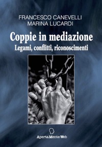 copertina di Coppie in mediazione - Legami, conflitti, riconoscimenti