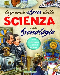 copertina di La grande storia della scienza e della tecnologia