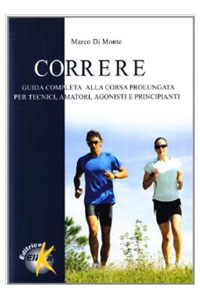 copertina di Correre - Guida completa alla corsa prolungata per tecnici, amatori, agonisti e principianti