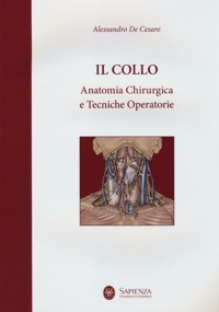 copertina di Il Collo - Anatomia chirurgica e tecniche operatorie