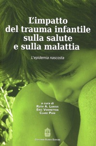 copertina di L' impatto del trauma infantile sulla salute e sulla malattia - L' epidemia nascosta