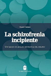 copertina di La schizofrenia incipiente - Un saggio di analisi gestaltica del delirio