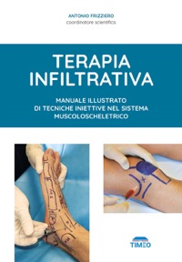 copertina di Terapia infiltrativa - Manuale illustrato di tecniche iniettive nel sistema muscoloscheletrico