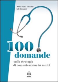 copertina di 100 domande sulle strategie di comunicazione in sanita'
