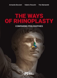 copertina di The Ways of Rhinoplasty. Comparing Philosophies