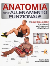 copertina di Anatomia dell' allenamento funzionale - Come migliorare le prestazioni con i movimenti ...