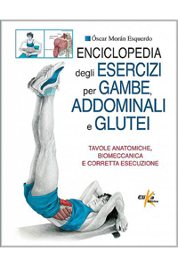 copertina di Enciclopedia degli esercizi per gambe, addominali e glutei - Tavole anatomiche, biomeccanica ...