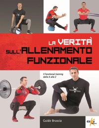 copertina di La verita' sull' allenamento funzionale - Il functional training dalla A alla Z