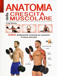 copertina di Anatomia della crescita muscolare - Guida all' allenamento funzionale per aumentare ...
