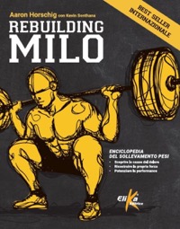 copertina di Rebuilding Milo . Enciclopedia del sollevamento pesi
