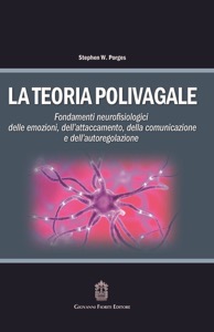 copertina di La Teoria Polivagale - Fondamenti neurofisiologici delle emozioni, dell' attaccamento, ...