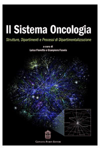 copertina di Il Sistema Oncologia - Strutture, Dipartimenti e Processi di Dipartimentalizzazione