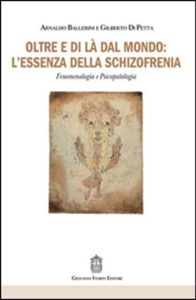 copertina di Oltre e di la' dal mondo: l' essenza della schizofrenia - Fenomenologia e Psicopatologia