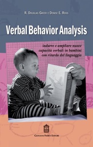 copertina di Verbal Behavior Analysis - Indurre e ampliare nuove capacita' verbali in bambini ...
