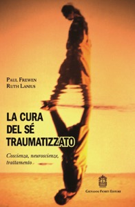 copertina di La cura del se' traumatizzato - Coscienza, neuroscienze, trattamento