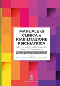 copertina di Manuale di clinica e riabilitazione psichiatrica - Dalle conoscenze teoriche alla ...