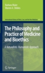 copertina di The Philosophy and Practice of Medicine and Bioethics - A Naturalistic - Humanistic ...