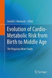 copertina di Evolution of Cardio - Metabolic Risk from Birth to Middle Age - The Bogalusa Heart ...