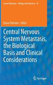 copertina di Central Nervous System Metastasis, the Biological Basis and Clinical Considerations